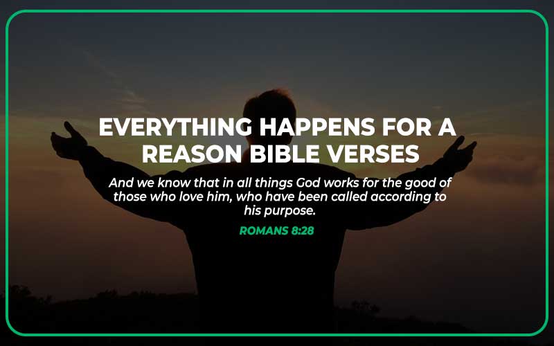 Everything Happens for a Reason Bible Verses