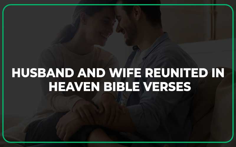 Husband and Wife Reunited in Heaven Bible Verse