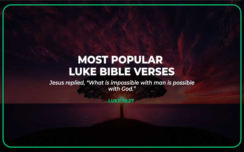 Most Popular Luke Bible Verses