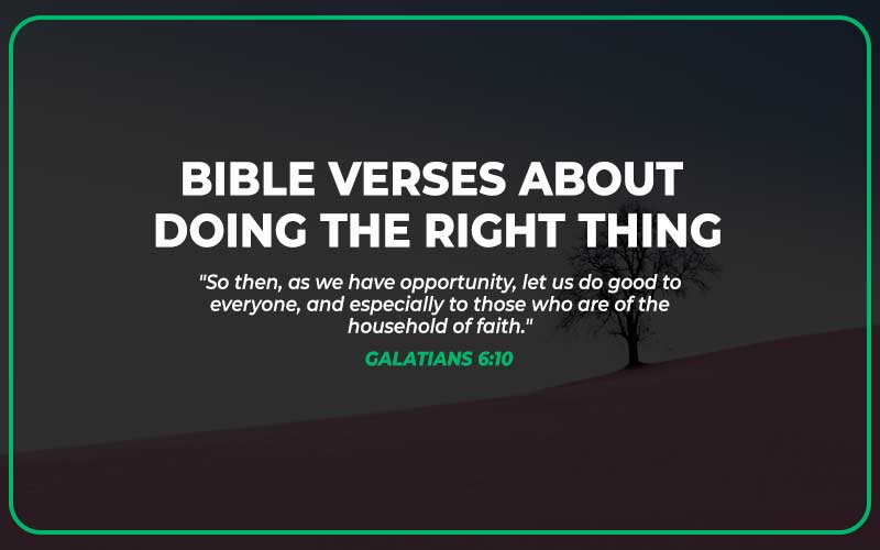 Bible Verses About Doing the Right Thing