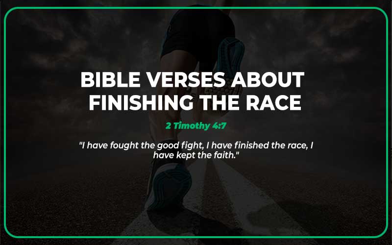 Bible Verses About Finishing the Race