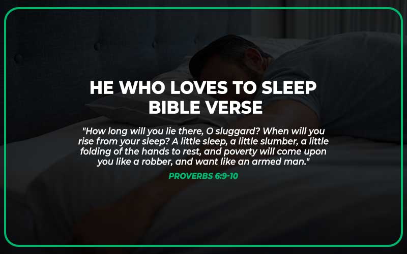 He Who Loves to Sleep Bible Verse