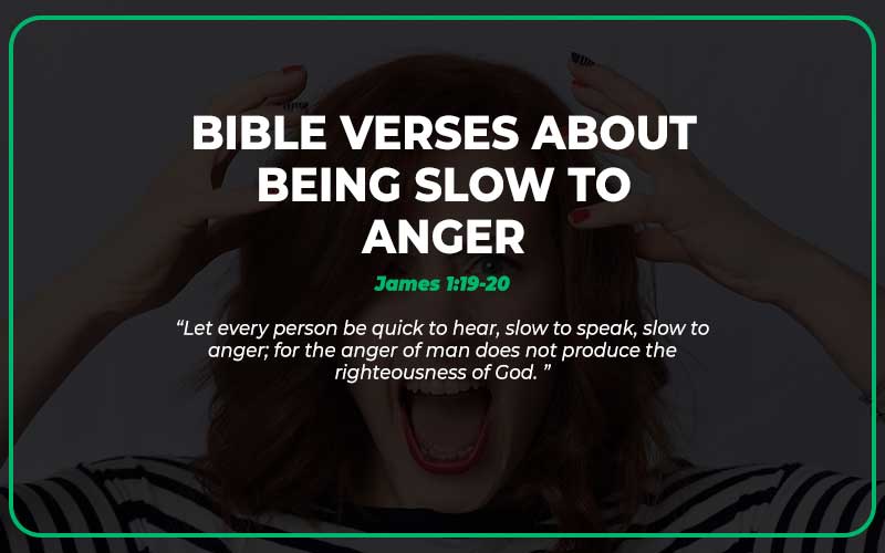 Bible Verses About Being Slow to Anger