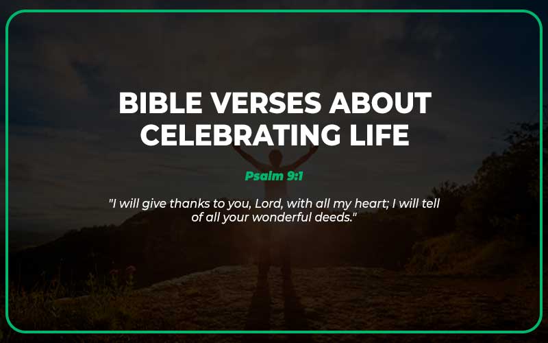 Bible Verses About Celebrating Life
