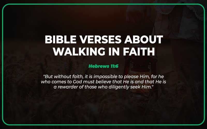 Bible Verses About Walking in Faith