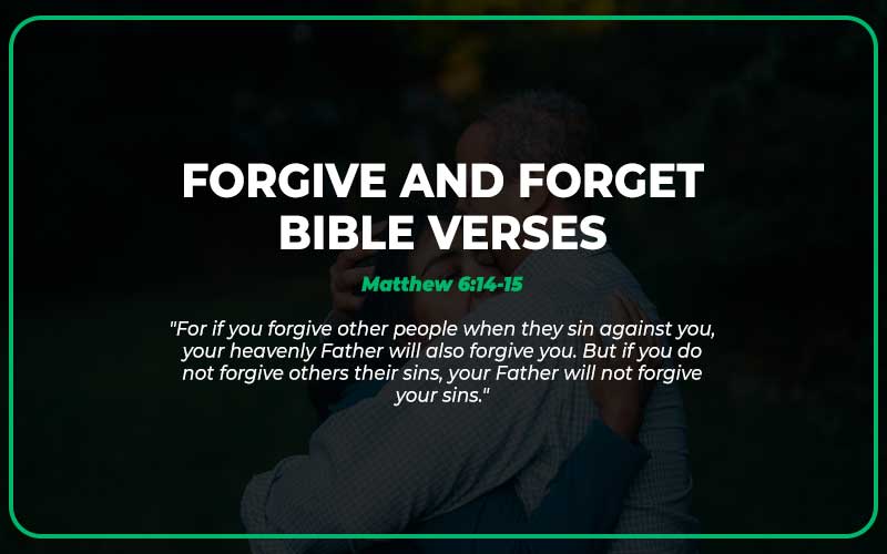 Forgive and Forget Bible Verses