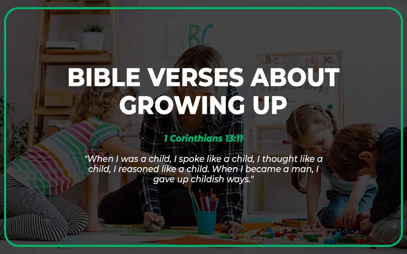 scripture about growing up
