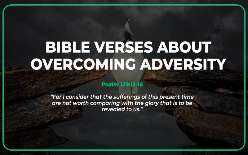 Bible Verses about Overcoming Adversity