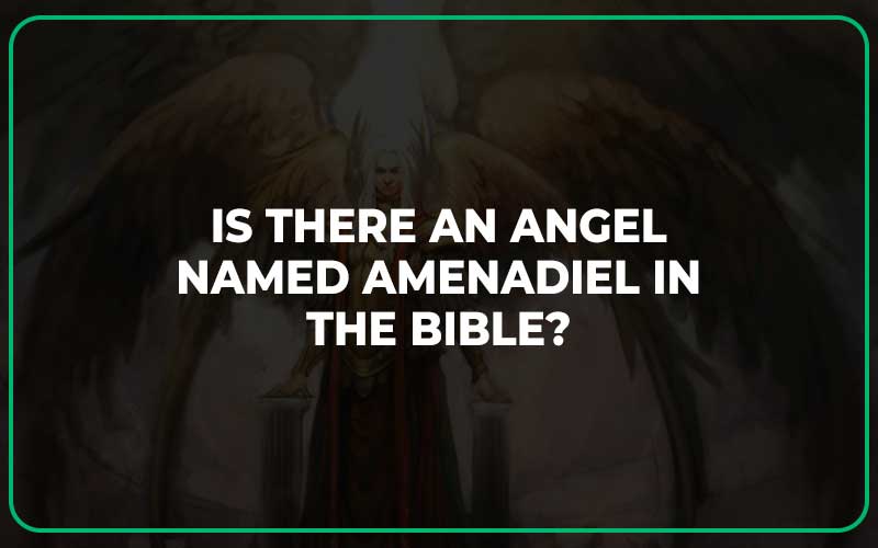 Is there an angel named Amenadiel in the Bible?