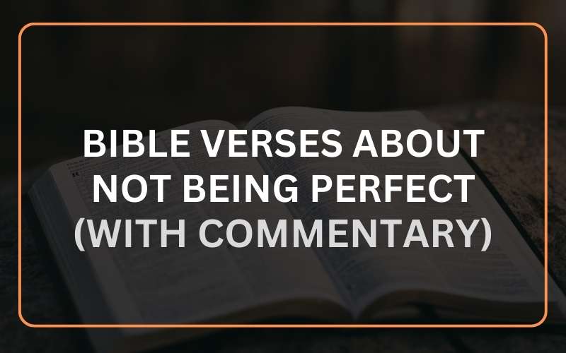 Bible Verses About Not Being Perfect