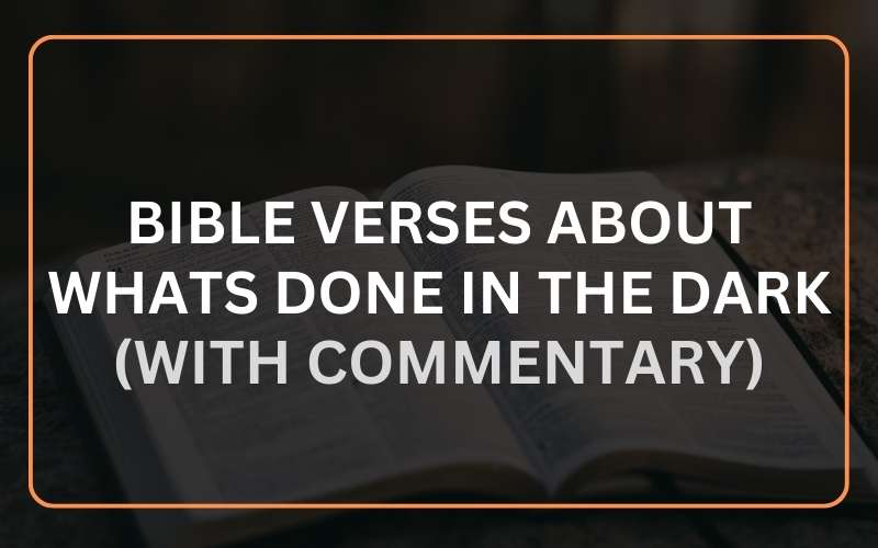 Bible Verses About What's Done in the Dark
