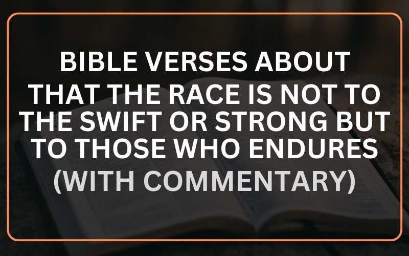 Bible Verses About the Race Not to the Swift or Strong