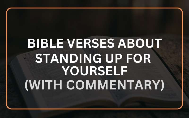 Bible Verses about Standing Up for Yourself