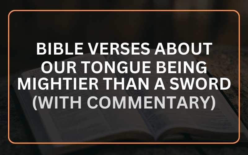 Bible Verses About Our Tongue Being Mightier Than A Sword