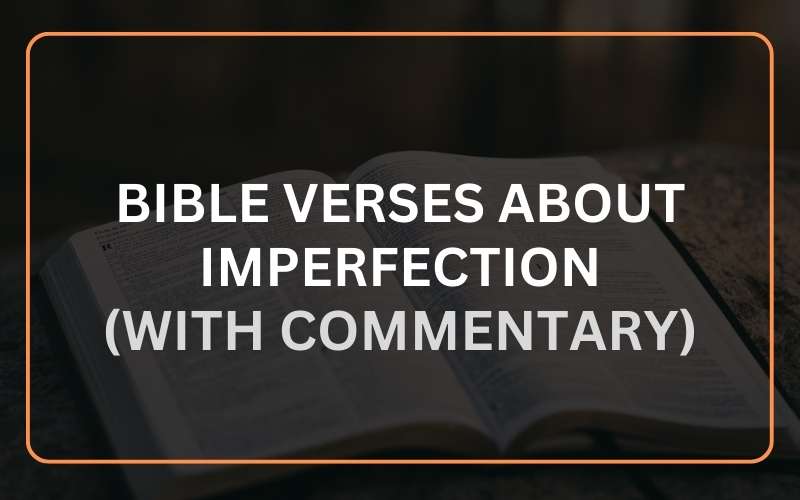 Bible Verses about Imperfection