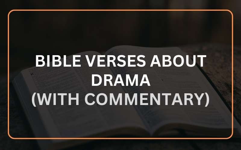 Bible Verses about Drama