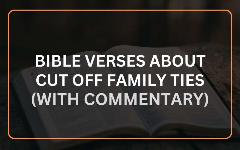 Bible Verses About Cut Off Family Ties