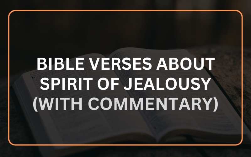 Bible Verses about the Spirit of Jealousy