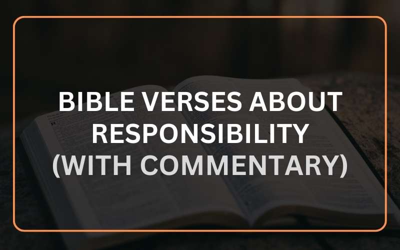 Bible Verses about Responsibility