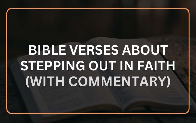 Bible Verses About Stepping Out in Faith