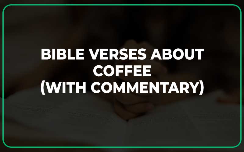 Bible Verses About Coffee