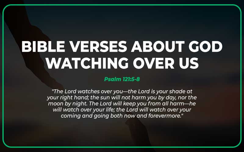 Bible Verses About God Watching Over Us