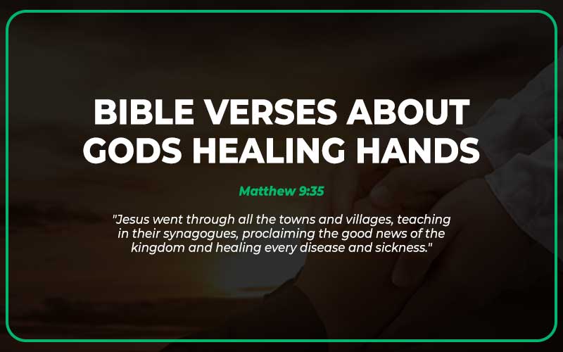 Bible Verses About Gods Healing Hands
