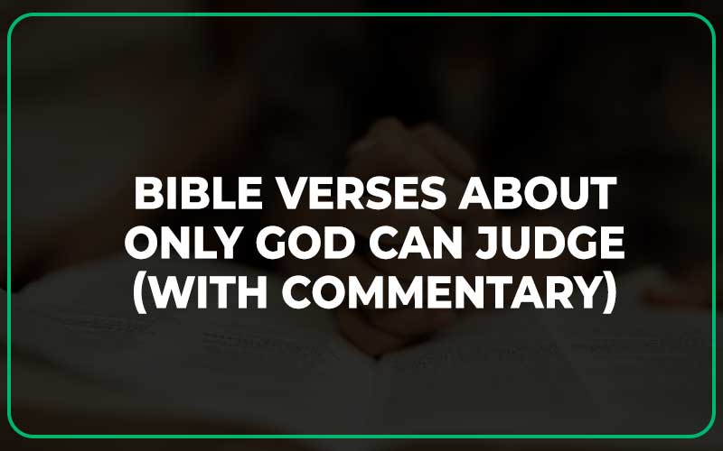 Bible Verses About Only God Can Judge
