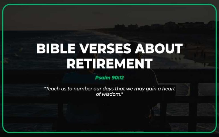 25 Bible Verses About Retirement (With Commentary) - Scripture Savvy