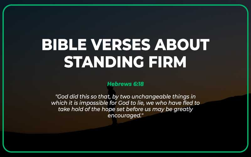 Bible Verses About Standing Firm