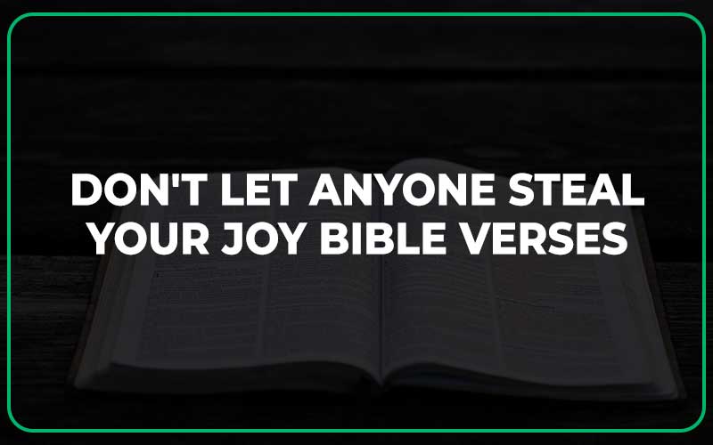 Don't Let Anyone Steal Your Joy Bible Verses