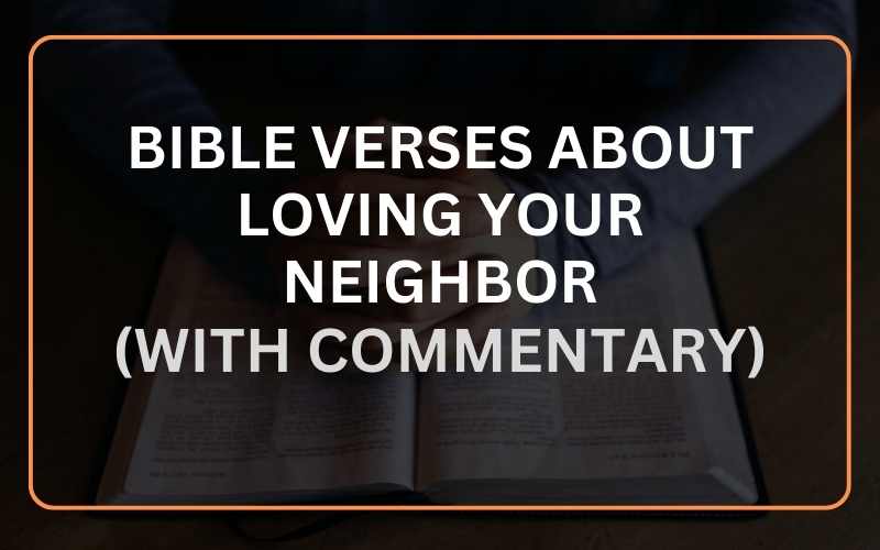 Bible Verses About Loving Your Neighbor