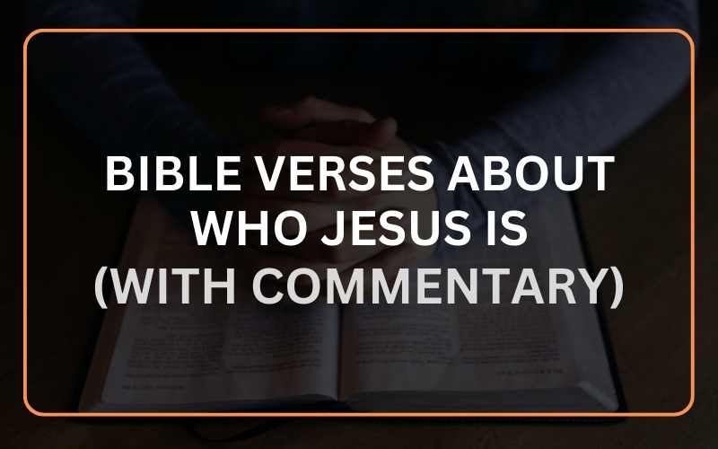 Bible Verses About Who Jesus Is