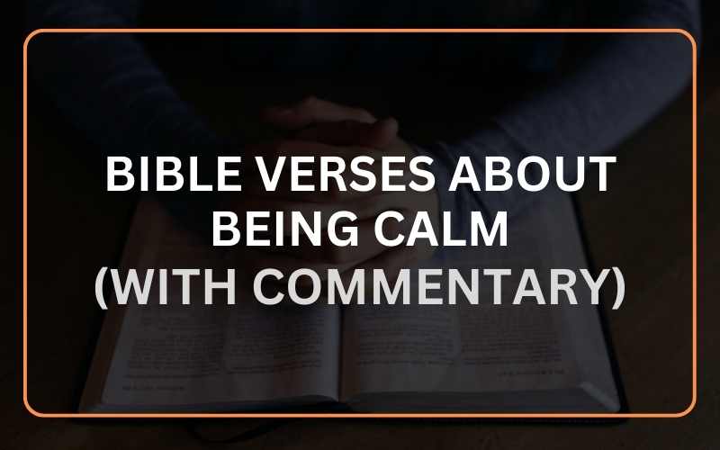 Bible Verses About Being Calm