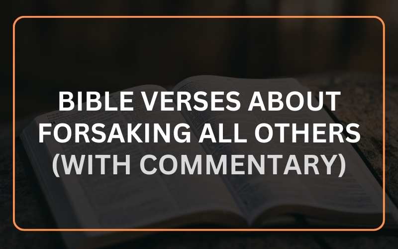 Bible Verses about Forsaking All Others