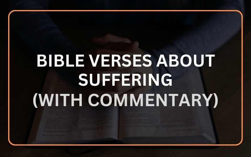 Bible Verses About Suffering