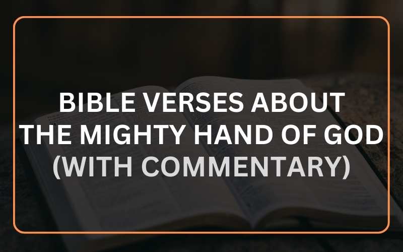 Bible Verses about the Mighty Hand of God