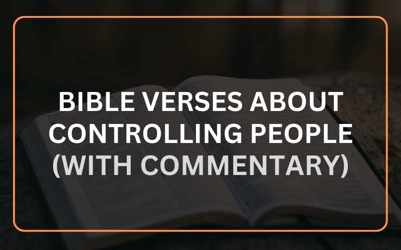 Bible Verses About Controlling People