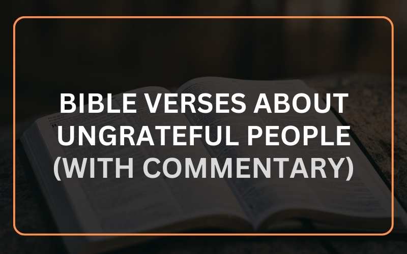 Bible Verses About Ungrateful People