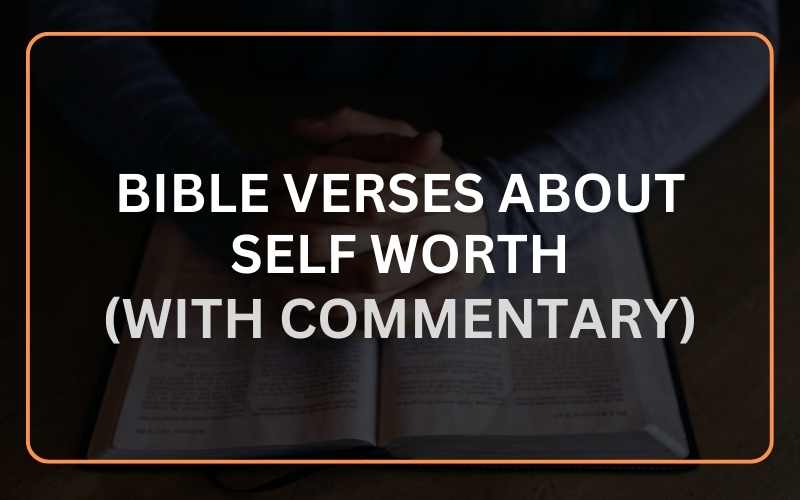 Bible Verses About Self Worth