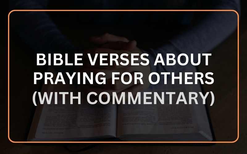 Bible Verses About Praying For Others