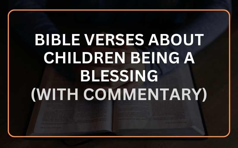 Bible Verses About Children Being A Blessing