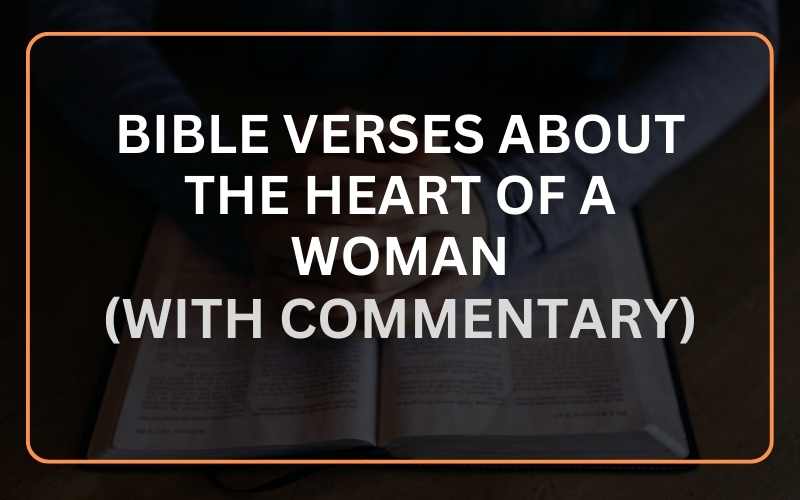 Bible Verses About The Heart Of A Woman