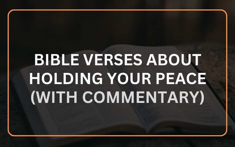 Bible Verses About Holding Your Peace