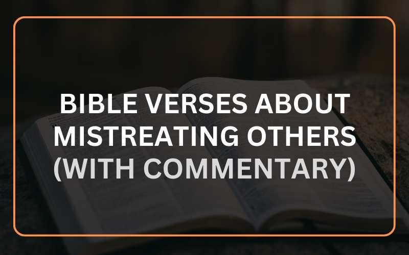 Bible Verses About Mistreating Others