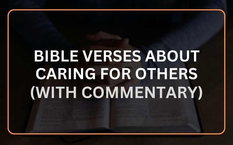 Bible Verses About Caring For Others