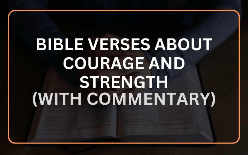 Bible Verses About Courage And Strength