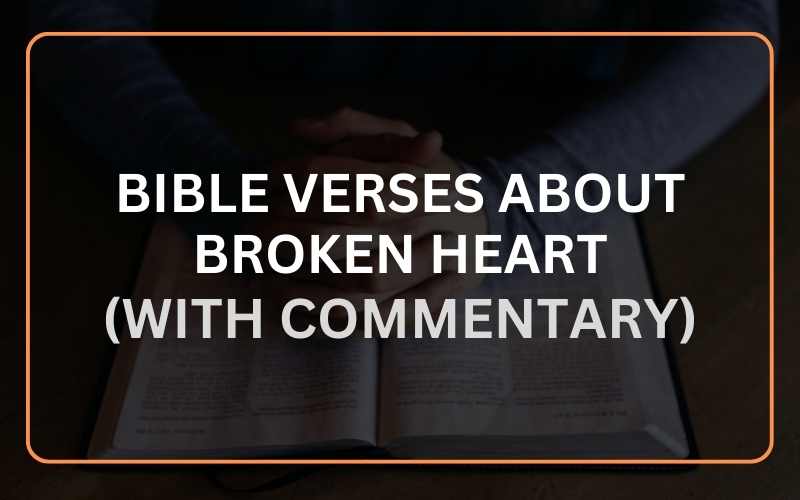 Bible Verses About Broken Heart