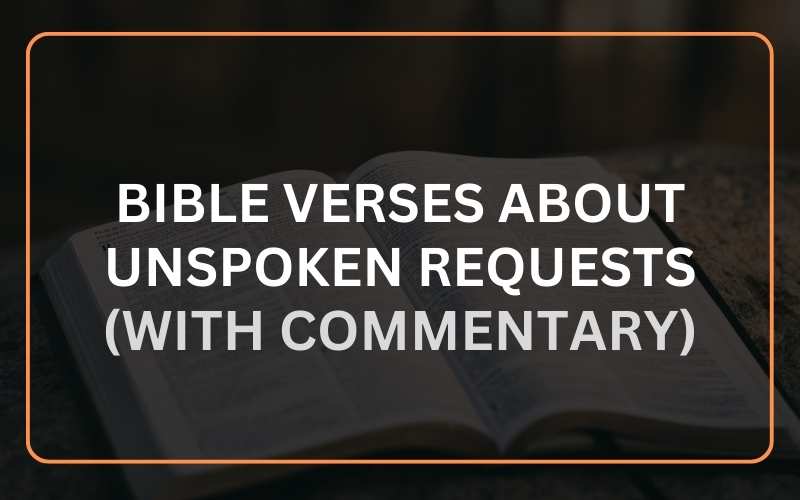 Bible Verses About Unspoken Requests
