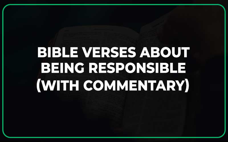 Bible Verses About Being Responsible